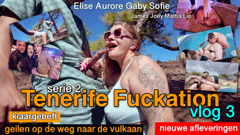 Film Tenerife Fuckation serie 2, Vlog 3, El Teide de vulkaan, here we come!